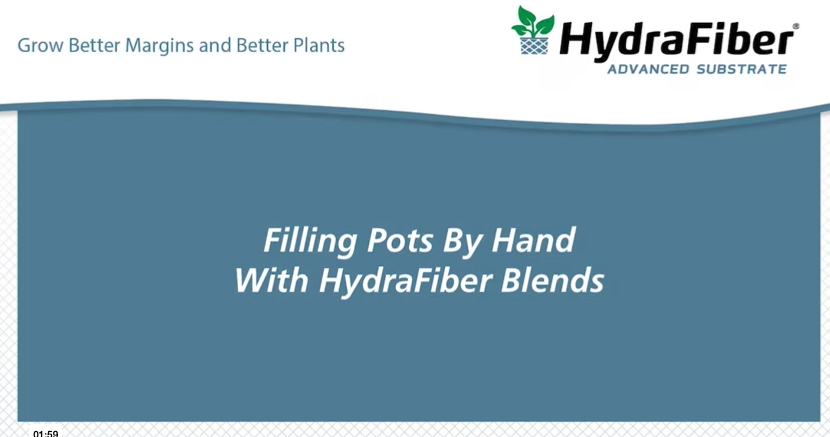 A presentation slide titled Filling Pots By Hand With HydraFiber Blends, with the HydraFiber logo and slogan Grow Better Margins and Better Plants at the top.
