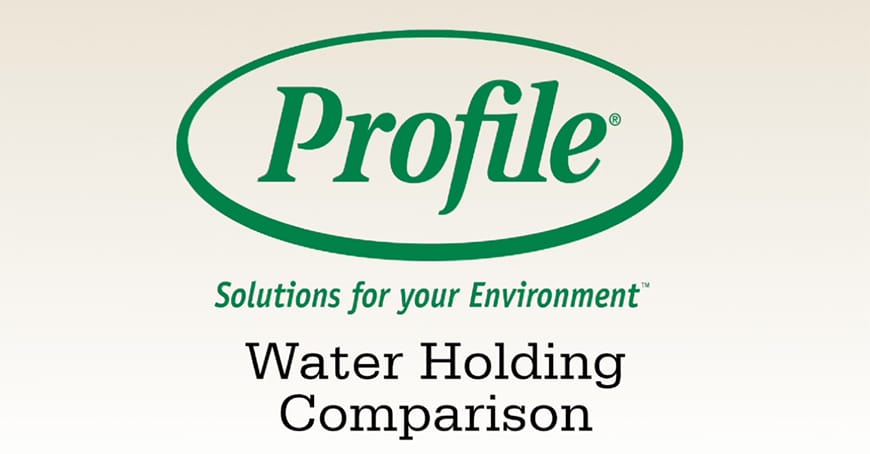 Green Profile logo above the text Solutions for your Environment. Below, black text reads Water Holding Comparison on a light gradient background.