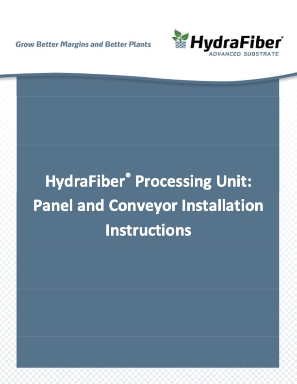 Cover page titled HydraFiber Processing Unit: Panel and Conveyor Installation Instructions with the HydraFiber logo and tagline Grow Better Margins and Better Plants at the top. Blue background design.