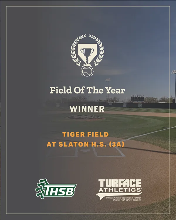 Award graphic with a baseball field in the background, announcing Tiger Field at Slaton High School (3A) as the Field of the Year winner. Logos for THSB and Turface Athletics are at the bottom.
