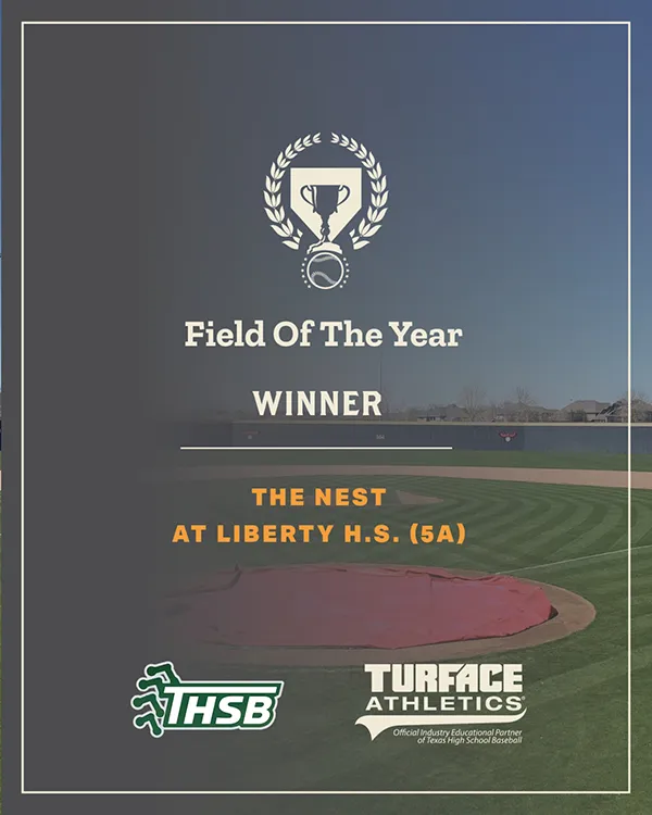 Award graphic with a baseball field in the background. Text reads: Field Of The Year Winner - The Nest at Liberty H.S. (5A) with THSB and Turface Athletics logos at the bottom.