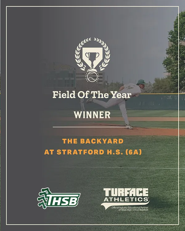 Award graphic reading Field Of The Year Winner: The Backyard at Stratford H.S. (6A) with a baseball player pitching in the background and logos for THSB and Turface Athletics at the bottom.