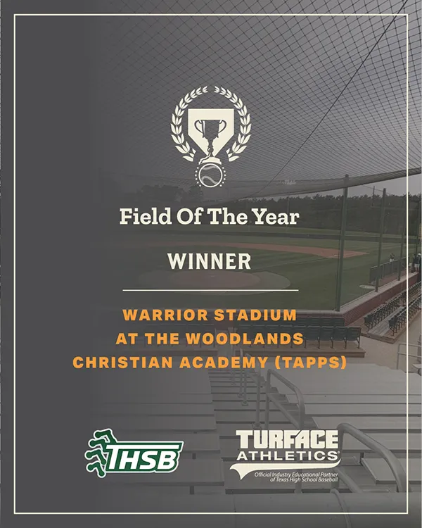 Award plaque with Field Of The Year Winner: Warrior Stadium at The Woodlands Christian Academy (TAPPS) over a background of a baseball field. Logos for THSB and Turface Athletics are at the bottom.